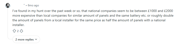 Reddit user saying that generally national solar companies are around £1000 more than local installers usually 